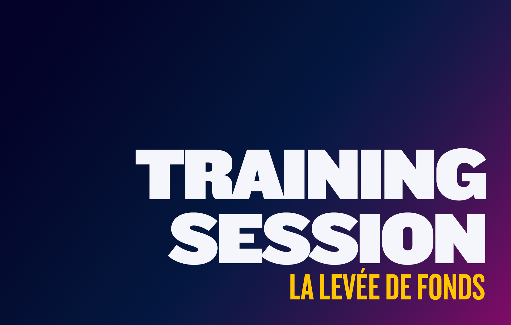 Training Session – La Levée de Fonds